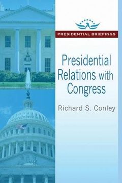 portada Presidential Relations with Congress (Presidential Briefings Series)