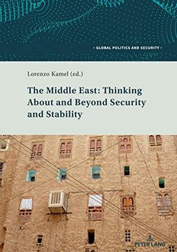 portada The Middle East: Thinking About and Beyond Security and Stability (Global Politics and Security) 