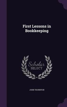 portada First Lessons in Bookkeeping (in English)