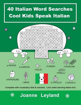 portada 40 Italian Word Searches Cool Kids Speak Italian: Complete with vocabulary lists & answers. Let's make learning Italian fun! (en Italiano)