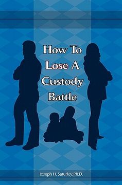 portada how to lose a custody battle (in English)