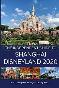 portada The Independent Guide to Shanghai Disneyland 2020 (en Inglés)