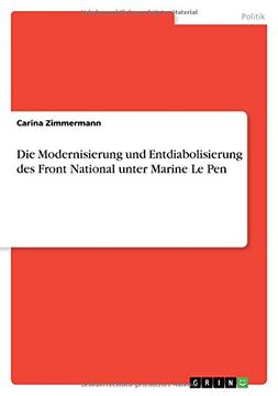 portada Die Modernisierung Und Entdiabolisierung Des Front National Unter Marine Le Pen (German Edition)