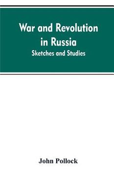portada War and revolution in Russia; sketches and studies (in English)