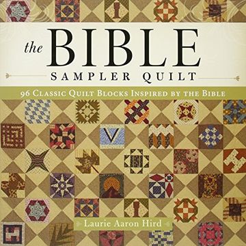 portada The Bible Sampler Quilt: 96 Classic Quilt Blocks Inspired by the Bible (in English)