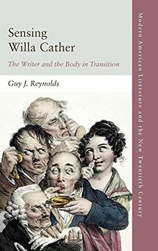 portada Sensing Willa Cather: The Writer and the Body in Transition (Modern American Literature and the new Twentieth Century) (en Inglés)