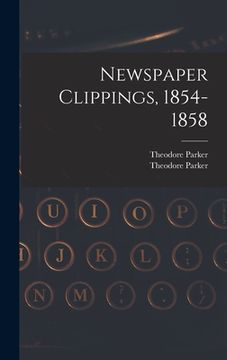 portada Newspaper Clippings, 1854-1858 (in English)