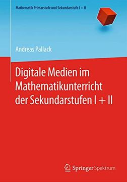 portada Digitale Medien im Mathematikunterricht der Sekundarstufen i + ii (en Alemán)