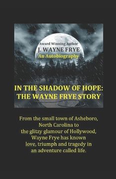 portada In the Shadow of Hope: The Wayne Frye Story (in English)