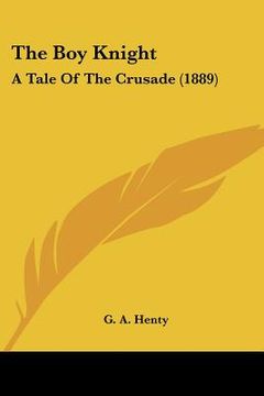 portada the boy knight: a tale of the crusade (1889)
