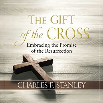 portada The Gift of the Cross: Embracing the Promise of the Resurrection 