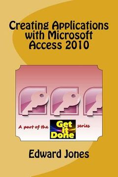 portada Creating Applications with Microsoft Access 2010 (en Inglés)
