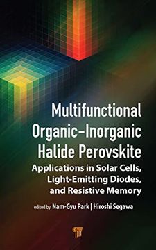 portada Multifunctional Organicã¢Â â Inorganic Halide Perovskite: Applications in Solar Cells, Light-Emitting Diodes, and Resistive Memory [Hardcover ] 