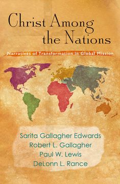 portada Christ Among the Nations: Narratives of Transformation in Global Mission (en Inglés)
