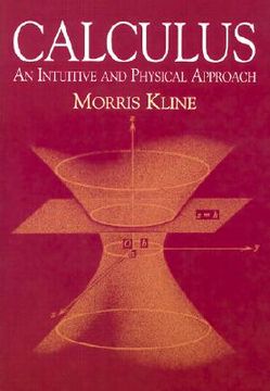 calculus,an intuitive and physical approach
