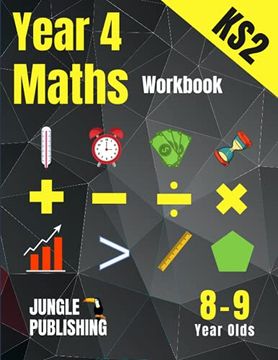 portada Year 4 Maths Workbook: Addition and Subtraction, Times Tables, Fractions, Measurement, Geometry, Telling the Time and Statistics for 8-9 Year Olds |. Resources uk ks2 | yr4 | y4 (Ks2 Maths) (en Inglés)