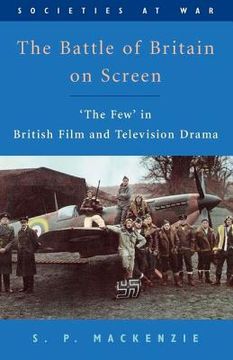 portada the battle of britain on screen: 'the few' in british film and television drama (en Inglés)
