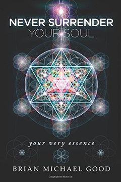 portada Never Surrender Your Soul: "your very essence": Volume 1 (Self-Help Books: Spiritual Growth, Personal Growth) (en Inglés)