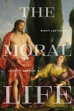 portada The Moral Life: Eight Lectures (in English)