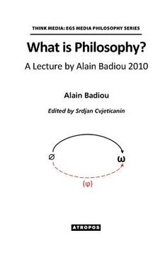 portada What is Philosophy? A Lecture by Alain Badiou 2010