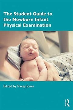 portada The Student Guide to the Newborn Infant Physical Examination (en Inglés)