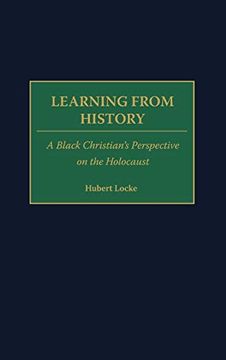 portada Learning From History: A Black Christian's Perspective on the Holocaust (in English)