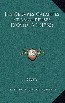 portada les oeuvres galantes et amoureuses d'ovide v1 (1785) (en Inglés)
