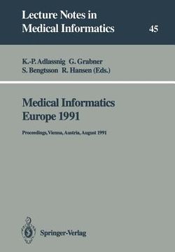 portada medical informatics europe 1991: proceedings, vienna, austria, august 19-22, 1991 (en Inglés)