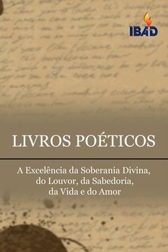 portada Livros Poéticos: A Excelência da Soberania Divina, do Louvor, da Sabedoria, da Vida e do Amor (in Portuguese)