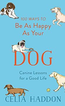 portada 100 Ways to be as Happy as Your dog (en Inglés)