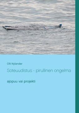 portada Soteuudistus - pirullinen ongelma: ajopuu vai projekti (in Finnish)
