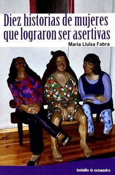 portada Diez Historias de Mujeres que Lograron ser Asertivas (in Spanish)