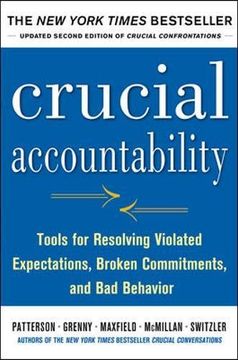 portada Crucial Accountability: Tools for Resolving Violated Expectations, Broken Commitments, and bad Behavior, Second Edition (en Inglés)