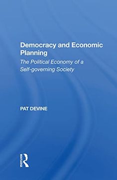 portada Democracy and Economic Planning: The Political Economy of a Self-Governing Society (en Inglés)