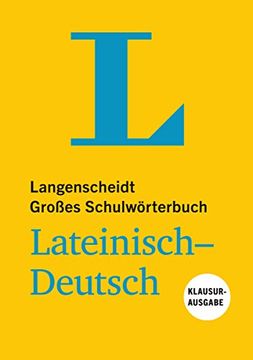 portada Langenscheidt Großes Schulwörterbuch Lateinisch-Deutsch Klausurausgabe - Buch mit Online-Anbindung (Langenscheidt Große Schulwörterbücher)
