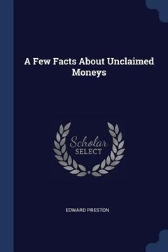 portada A Few Facts About Unclaimed Moneys (in English)