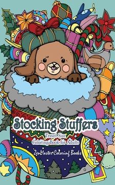 portada Stocking Stuffers Travel Size Coloring Book for Adults: 5x8 Adult Coloring Book of Stockings full of Cute Baby Animals With Christmas and Holiday Desi (en Inglés)