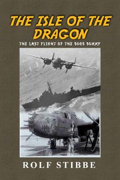 portada The Isle of the Dragon: The Last Flight of the Bugs Bunny (en Inglés)