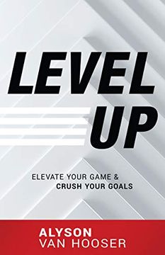 portada Level up: Elevate Your Game and Crush Your Goals 