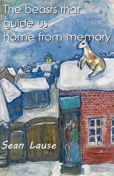 portada The Beasts That Guide Us Home From Memory (en Inglés)