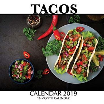 portada Tacos Calendar 2019: 16 Month Calendar (en Inglés)