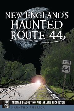 portada New England's Haunted Route 44 (in English)