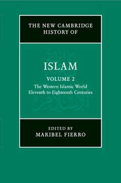 portada The new Cambridge History of Islam: Volume 2, the Western Islamic World, Eleventh to Eighteenth Centuries (en Inglés)