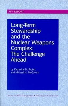 portada long-term stewardship and the nuclear weapons complex: the challenge ahead
