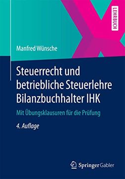 portada Steuerrecht und Betriebliche Steuerlehre Bilanzbuchhalter Ihk: Mit Übungsklausuren für die Prüfung (en Alemán)