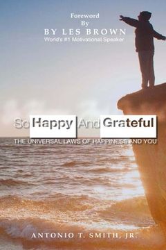 portada So Happy and Grateful: The Universal Laws of Happiness and You (in English)