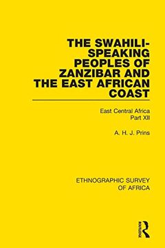 portada The Swahili-Speaking Peoples of Zanzibar and the East African Coast (Arabs, Shirazi and Swahili): East Central Africa Part xii (Ethnographic Survey of Africa) (in English)