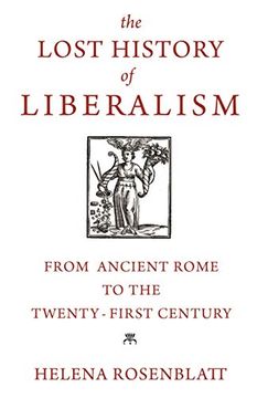 portada The Lost History of Liberalism: From Ancient Rome to the Twenty-First Century (in English)