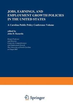 portada Jobs, Earnings, and Employment Growth Policies in the United States: A Carolina Public Policy Conference Volume (en Inglés)
