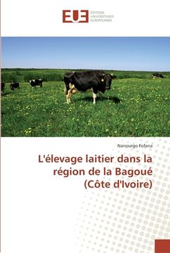 portada L'élevage laitier dans la région de la Bagoué (Côte d'Ivoire) (en Francés)